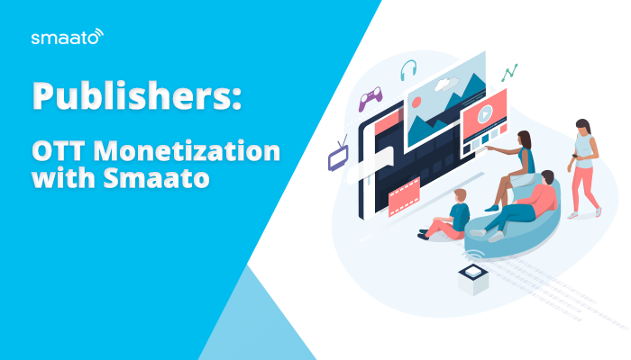 Publishers: OTT Monetization with Smaato