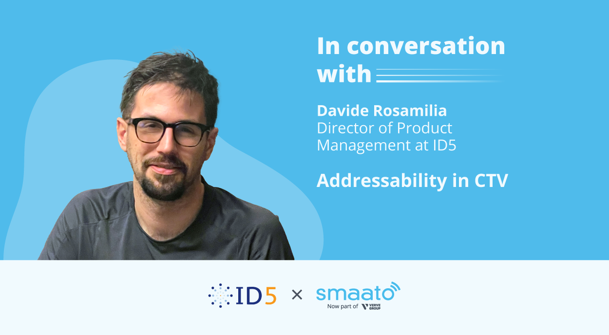 Interview about CTV and addressability with Davide Rosamilia, ID5
