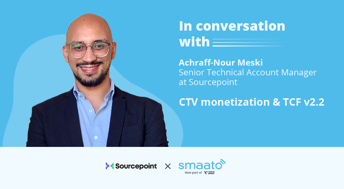CTV moneteization and IAB's TCF v2.2 interview with Sourcepoint